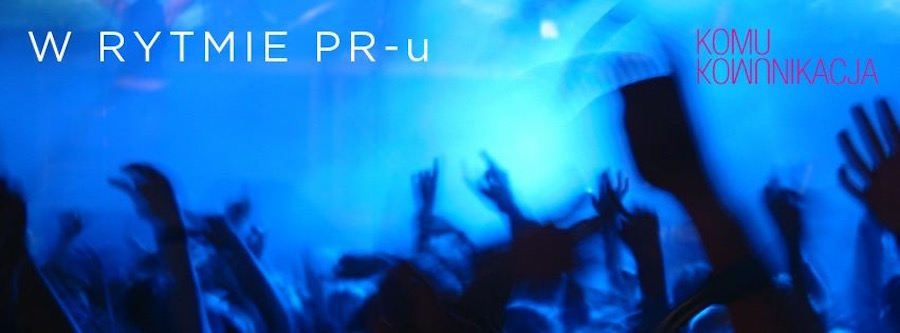 "W rytmie PR-u", czyli Komu Komunikacja o promocji muzyki