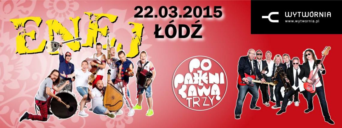 Koncert Poparzeni Kawą Trzy i ENEJ - Łódź, Klub Wytwórnia