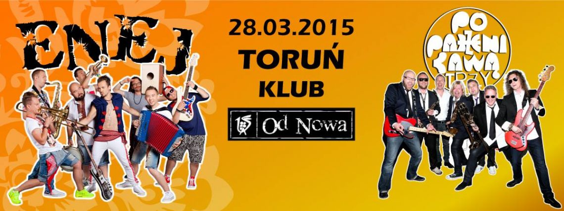 Koncert Poparzeni Kawą Trzy i ENEJ - Toruń, Od Nowa