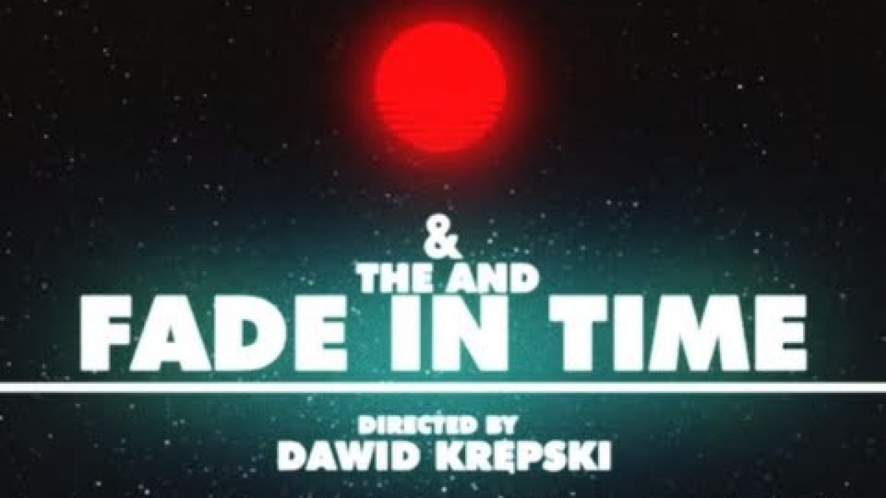 The And - Fade in time