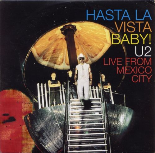 Hasta La Vista Baby! U2 Live From Mexico City