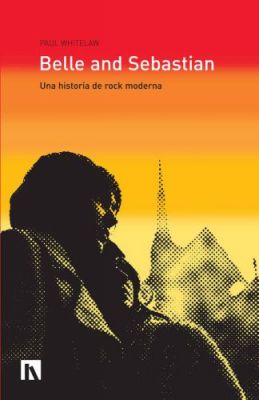 Belle & Sebastian: Just a Modern Rock Story