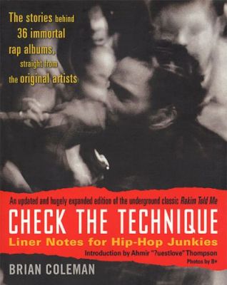 Check the Technique: Liner Notes for Hip-Hop Junkies