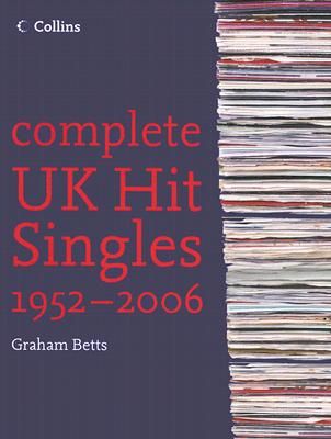 Complete UK Hit Singles 1952-2006