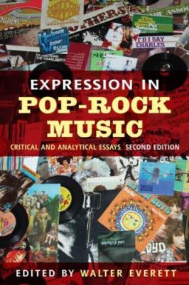 Expression in Pop-Rock Music: A Collection of Critical and Analytical Essays (Studies in Contemporary Music and Culture)
