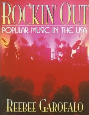 Rockin Out: Popular Music in the U.S.A