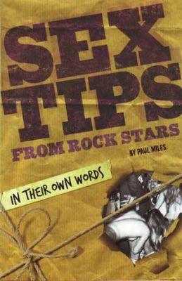 Sex Tips from Rock Stars: In Their Own Words