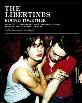 The Libertines Bound Together