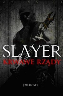 Slayer. Krwawe rządy