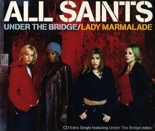 Under The Bridge / Lady Marmalade