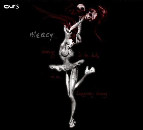 Mercy... (Dancing For The Death Of An Imaginary Enemy)