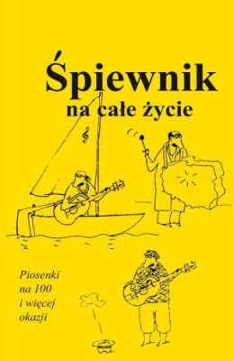 Śpiewnik na całe życie