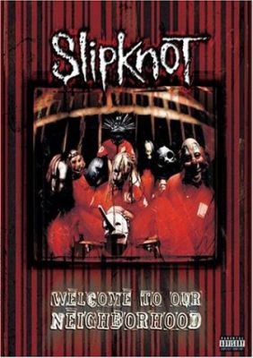 Slipknot: Welcome to Our Neighborhood