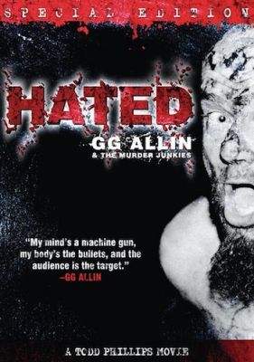 Hated: GG Allin & the Murder Junkies