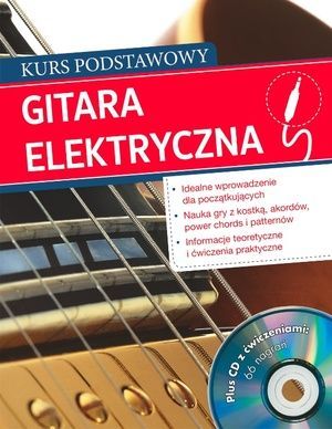 Gitara elektryczna. Kurs podstawowy