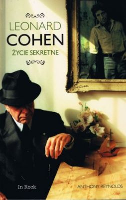 Leonard Cohen. Życie sekretne