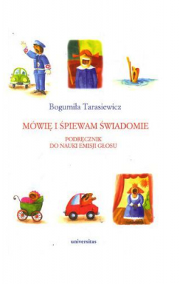 Mówię i śpiewam świadomie. Podręcznik do nauki emisji głosu