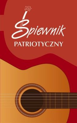 Śpiewnik patriotyczny
