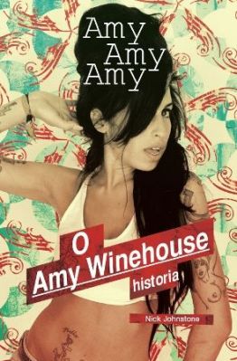 Amy, Amy, Amy. O Amy Winehouse historia