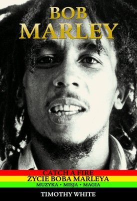 Bob Marley. Kultowa Biografia