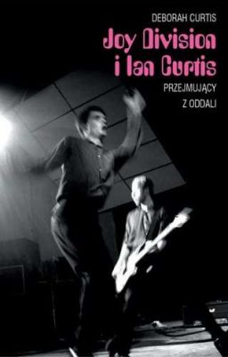 Joy Division i Ian Curtis. Przejmujący z oddali