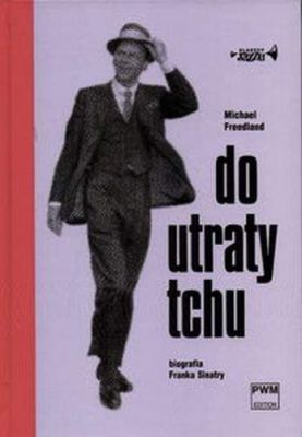 Do utraty tchu. Biografia Franka Sinatry