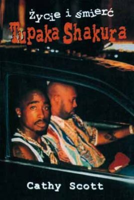 Życie i śmierć Tupaca Shakura