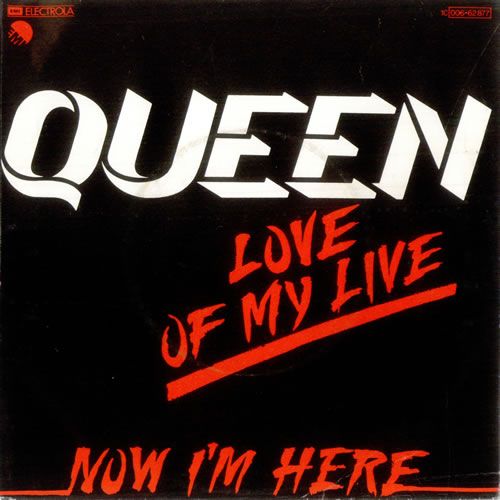 Love Of My Live / Now I'm Here