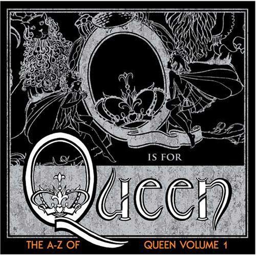 The A–Z of Queen, Volume 1