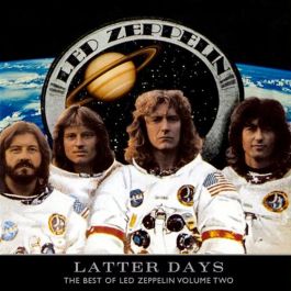 Latter Days: The Best Of Led Zeppelin Volume Two