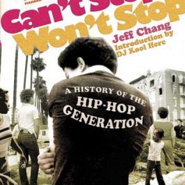 Can't Stop Won't Stop: A History of the Hip Hop Generation