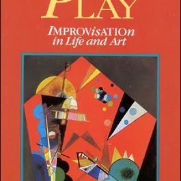 Free Play: Improvisation in Life and Art