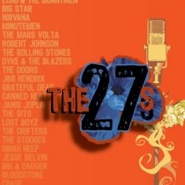 The 27s: The Greatest Myth of Rock & Roll