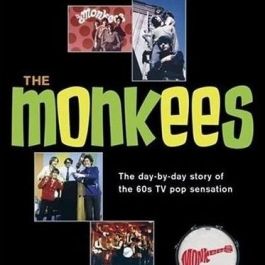 The Monkees: The Day-by-Day Story of the 60s TV Pop Sensation