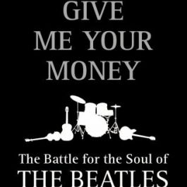 You Never Give Me Your Money: The Beatles After the Breakup