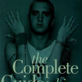 Eminem: Complete Guide to His Music