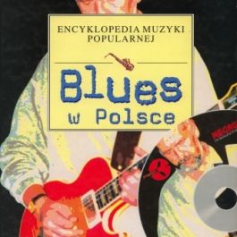 Blues w Polsce: Encyklopedia Muzyki Popularnej