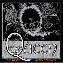 The A–Z of Queen, Volume 1
